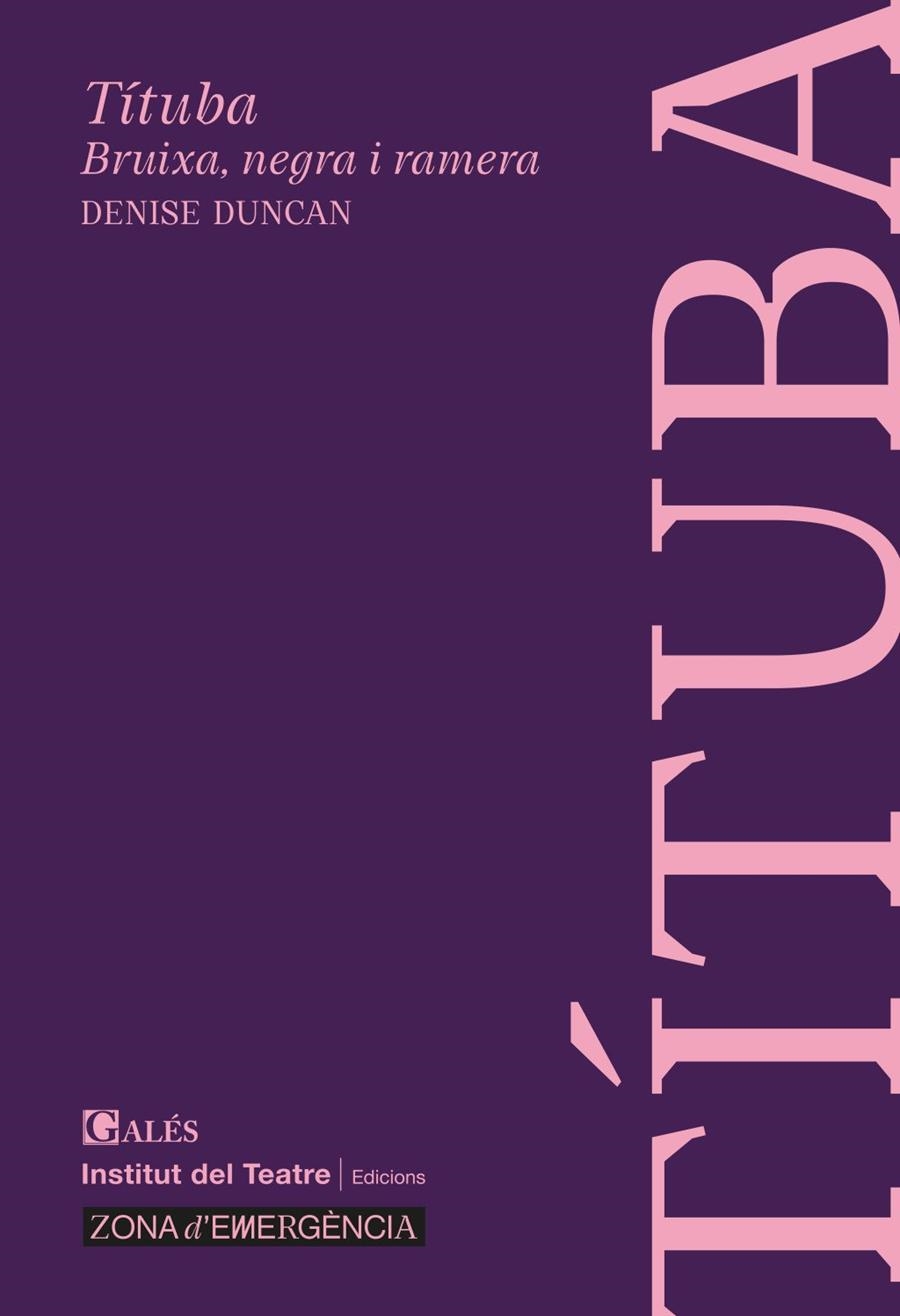 TÍTUBA. BRUIXA, NEGRA I RAMERA | 9788412659962 | , Denise Duncan