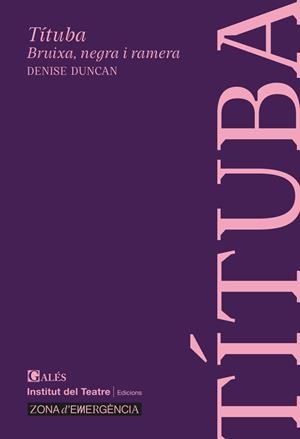 TÍTUBA. BRUIXA, NEGRA I RAMERA | 9788412659962 | , Denise Duncan