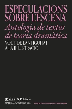 BESPECULACIONS SOBRE L’ESCENA - Antología de textos de teoria dramàtica | 9791399053517 | Dordal Lalueza, Ferran / Vergés, Sadurní