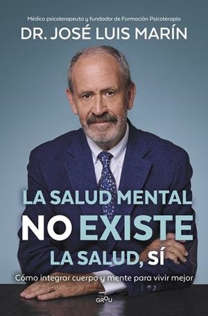 La salud mental no existe. La salud, sí | 9791387598587 | Marín, Dr. José Luis