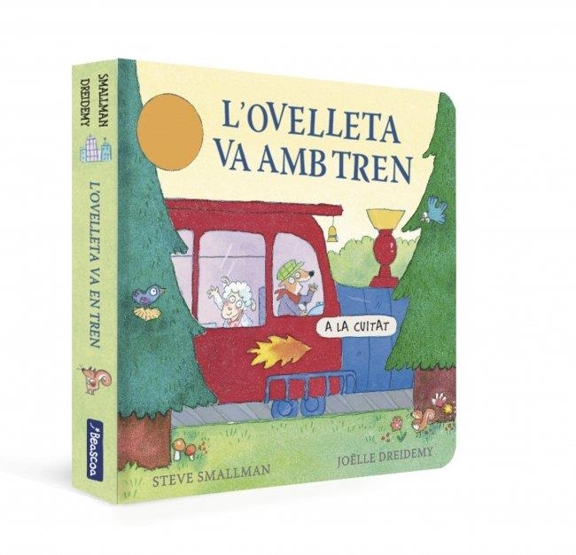 L'ovelleta va en tren (L'ovelleta que va venir a sopar. Llibre de cartró amb mec | 9788448861018 | Smallman, Steve / Dreidemy, Joelle