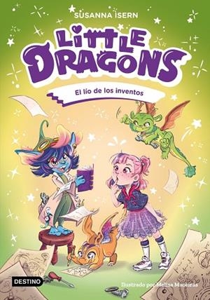 Little dragons 5. El lío de los inventos | 9788408317012 | Isern, Susanna / Maceiras Soares, Melisa