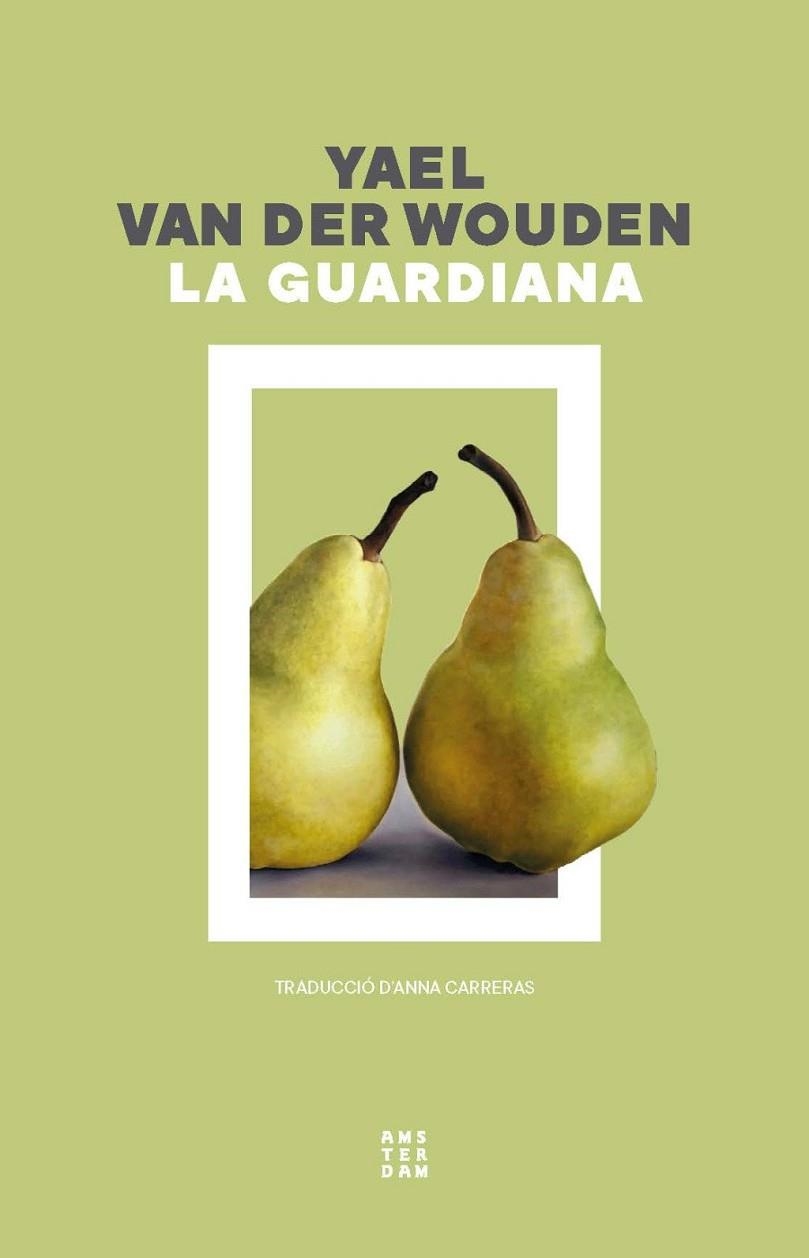 La guardiana | 9788419960351 | van der Wouden, Yael