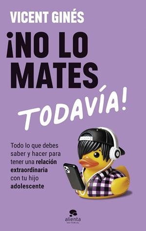 ¡No lo mates todavía! | 9788413444208 | GINES ROMERO, VICENT