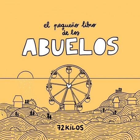 El pequeño libro de los abuelos | 9788466683883 | , 72 Kilos