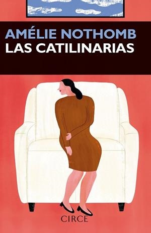 Catilinarias, Las | 9788477653295 | Nothomb e, AMéLIE