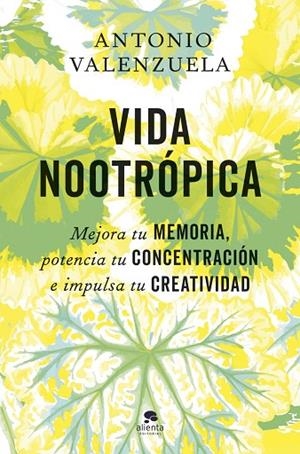 Vida nootrópica | 9788413445007 | Valenzuela, Antonio