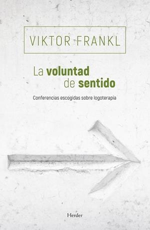La voluntad de sentido | 9788425454769 | Frankl, Viktor