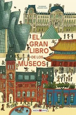 El gran libro de los museos | 9791387664657 | Bensard, Eva / Chaud, Benjamin