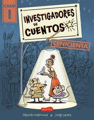Investigadores de cuentos: Cenicienta | 9788419809957 | , DEBORAH UNDERWOOD