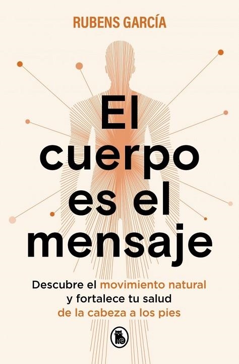 El cuerpo es el mensaje | 9788402430342 | García (@rmotioncoach), Rubens