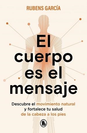 El cuerpo es el mensaje | 9788402430342 | García (@rmotioncoach), Rubens