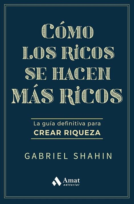 Cómo los ricos se hacen más ricos | 9788410451582 | Shahin, Gabriel