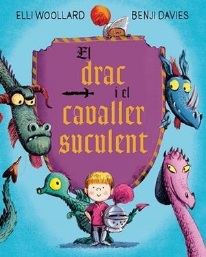 El drac i el cavaller suculent | 9788416648634 | , Benji Davies / Woollard, Elli
