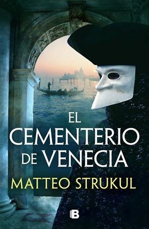 El cementerio de Venecia (Las pesquisas de Canaletto 1) | 9788466676793 | Strukul, Matteo