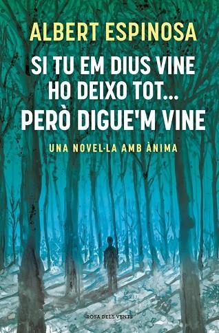 Si tu em dius vine ho deixo tot... però digue'm vine | 9788401339431 | Espinosa, Albert