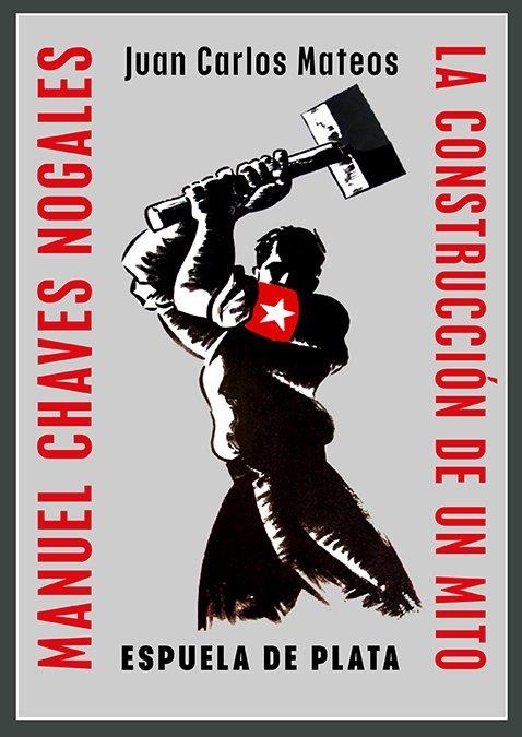 Manuel Chaves Nogales. La construcción de un mito | 9788419877796 | Mateos Fernández, Juan Carlos