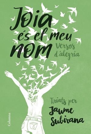 Joia és el meu nom | 9788466433754 | Jaume Subirana, Jaume Subirana