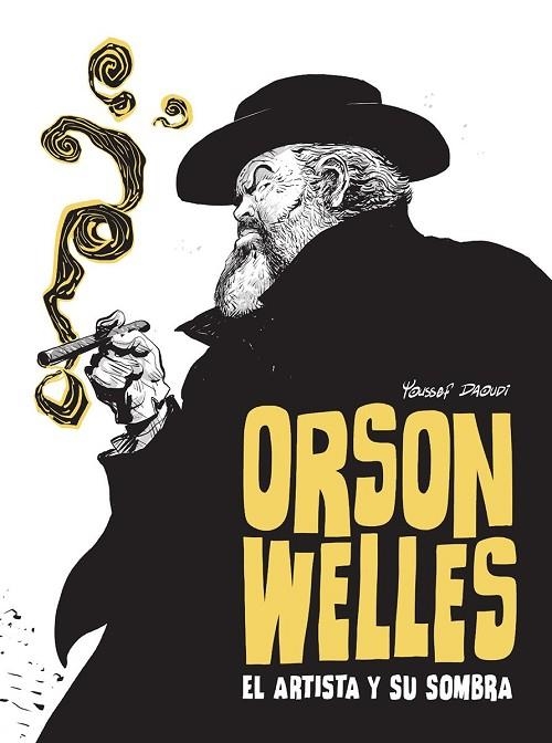 ORSON WELLES. EL ARTISTA Y SU SOMBRA | 9788467981711 | , YOUSSEF DAOUDI