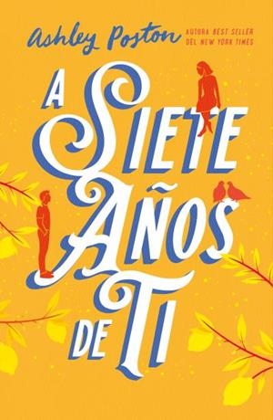 A siete años de ti | 9788410391154 | , ASHLEY POSTON / Poston, Ashley
