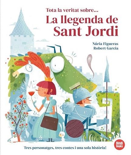 Tota la veritat sobre... La llegenda de Sant Jordi | 9791387594015 | FIGUERAS, NURIA