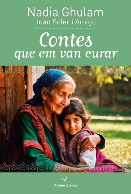 Contes que em van curar | 9788412777543 | Ghulam, Nadia