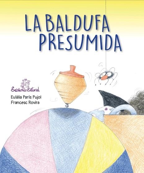 La Baldufa Presumida | 9791399082371 | París i Pujol, Eulàlia