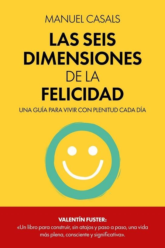 Las seis dimensiones de la felicidad | 9788411326414 | Casals, Manuel