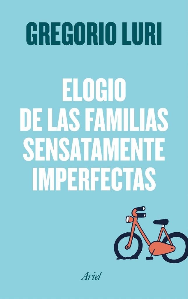 Elogio de las familias sensatamente imperfectas | 9788434426788 | , GREGORIO LURI