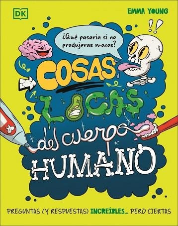 Cosas locas del cuerpo humano | 9780241803868 | Young, Emma