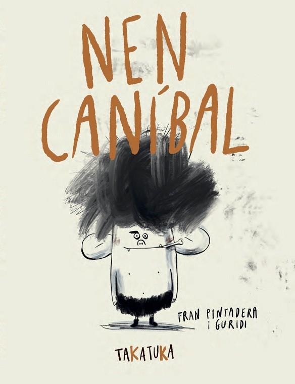 Nen caníbal | 9788418821592 | , Fran Pintadera