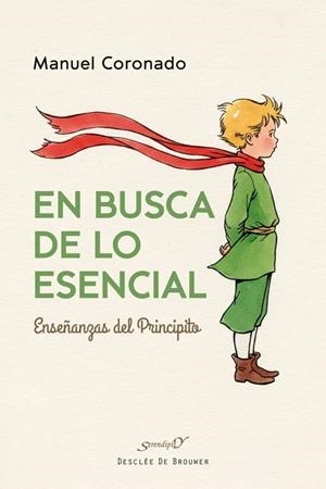 En busca de lo esencial. Enseñanzas del Principito | 9788433039903 | Coronado Castillo, Manuel