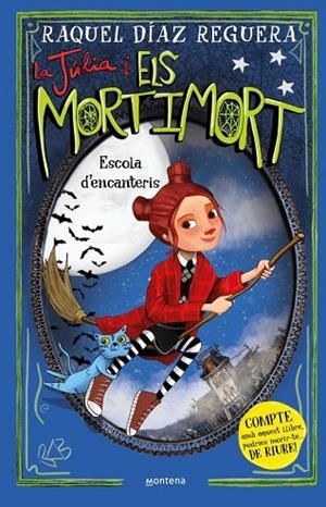 La Júlia i els Mortimort 3 - Escola d'encanteris | 9788410395657 | DIAZ REGUERA, RAQUEL