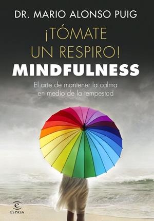 ¡Tómate un respiro! Mindfulness | 9788467048766 | Alonso Puig, Mario