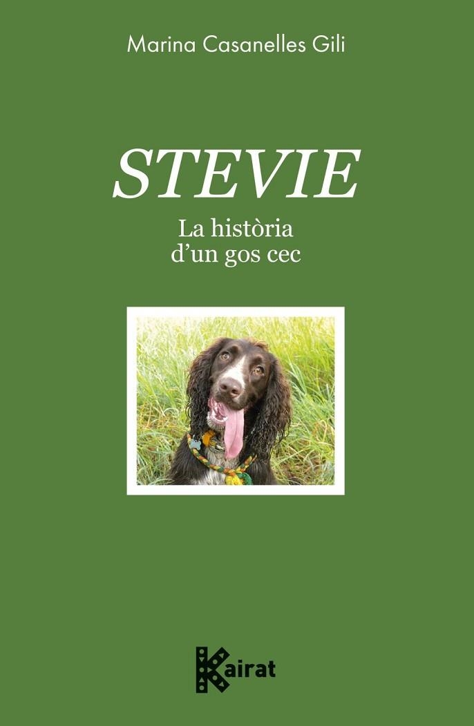 STEVIE. La història d'un gos cec | 9788419476586 | Casanelles, Marina
