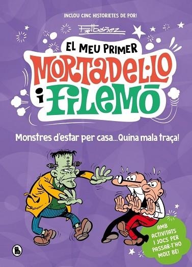 El meu primer Mortadel·lo i Filemó - Monstres d'estar per casa... quina gràcia! | 9788402430793 | IBAÑEZ, FRANCISCO