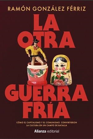 La otra Guerra Fría | 9791370090579 | González Férriz, Ramón