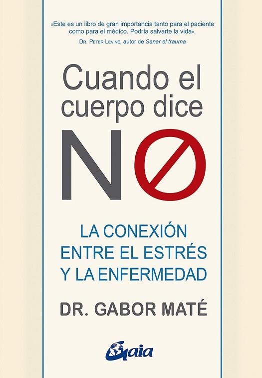 Cuando el cuerpo dice "NO" | 9788484458296 | , GABOR MATÉ