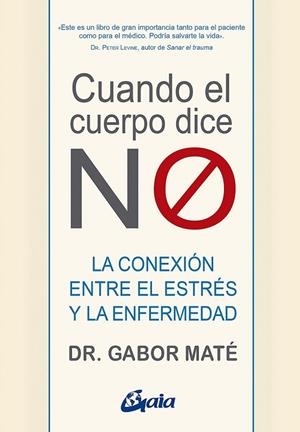 Cuando el cuerpo dice "NO" | 9788484458296 | , GABOR MATÉ