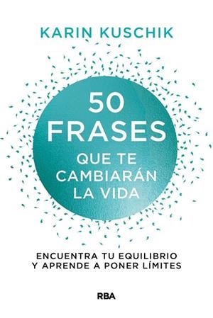 50 frases que te cambiarán la vida | 9788411320634 | Kuschik, Karin