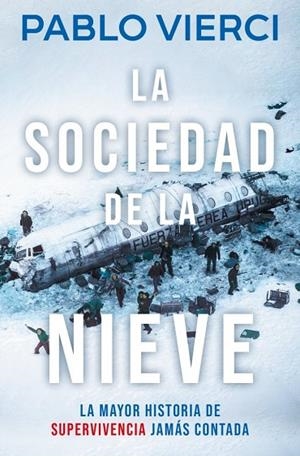 La sociedad de la nieve | 9788466387545 | , PABLO VIERCI