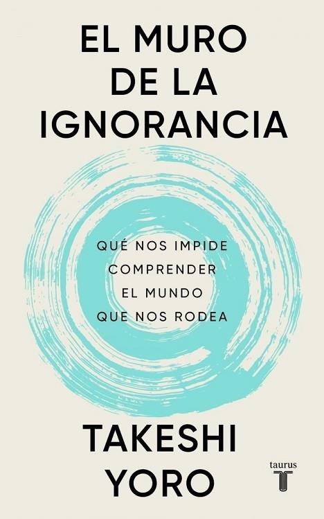 El muro de la ignorancia | 9788430628407 | Yoro, Takeshi