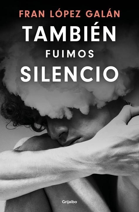 También fuimos silencio | 9788425368004 | López Galán, Fran