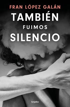 También fuimos silencio | 9788425368004 | López Galán, Fran