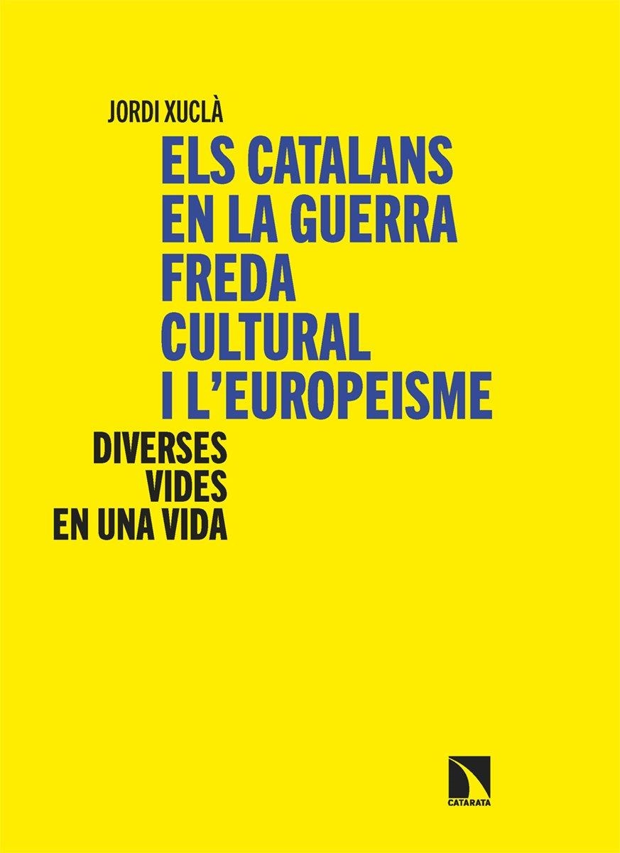 Els catalans en la guerra freda cultural i l’europeisme | 9788410675988 | Xucla, Jordi