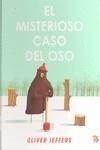 MISTERIOSO CASO DEL OSO, EL | 9786071600134 | Jeffers, Oliver