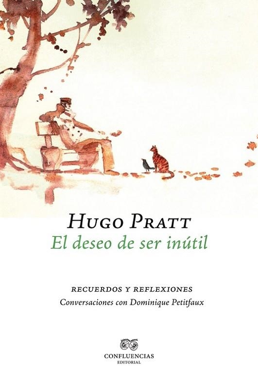El deseo de ser inútil | 9788493844684 | Pratt, Hugo