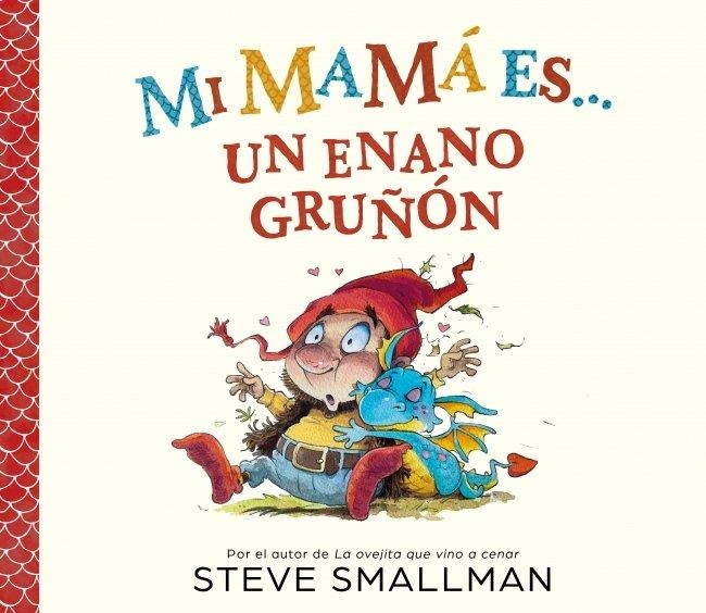 Mi mamá es... un enano gruñón | 9788448872762 | Smallman, Steve
