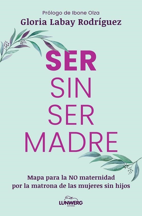 Ser sin ser madre | 9791387761899 | Labay Rodríguez, Gloria