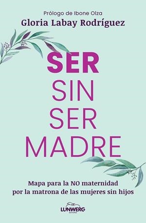 Ser sin ser madre | 9791387761899 | Labay Rodríguez, Gloria